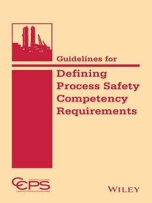 cover image of Guidelines for Defining Process Safety Competency Requirements